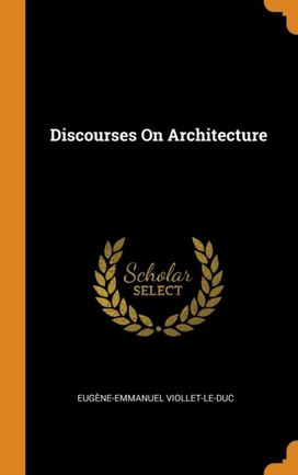 Discourses on Architecture