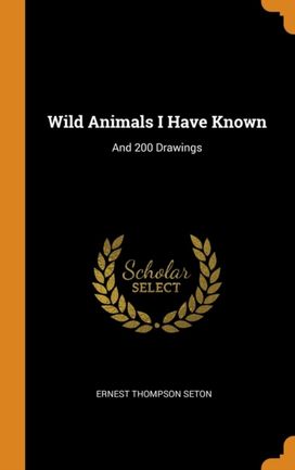 Wild Animals I have Known