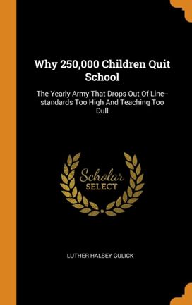 Why 250,000 Children Quit School Why 250,000 Children Quit School