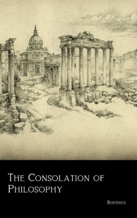 Consolation of Philosophy Consolation of Philosophy