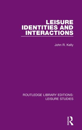 Leisure Identities and Interactions Leisure Identities and Interactions