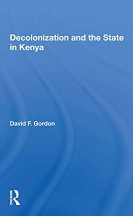 Decolonization and the State in Kenya Decolonization and the State in Kenya