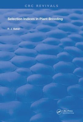 Selection Indices in Plant Breeding Selection Indices in Plant Breeding