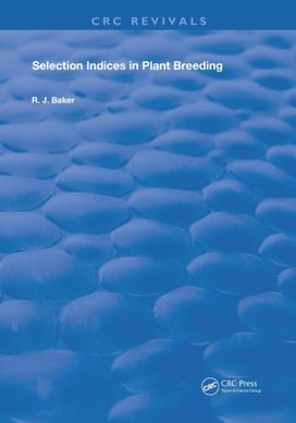 Selection Indices in Plant Breeding Selection Indices in Plant Breeding