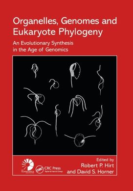 Organelles, Genomes and Eukaryote Phylogeny Organelles, Genomes and Eukaryote Phylogeny