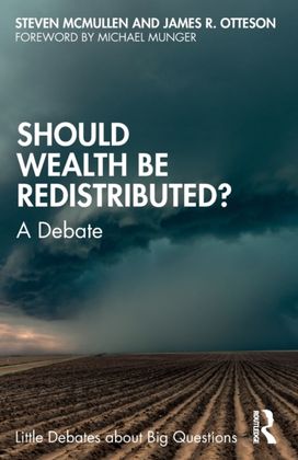 Should Wealth be Redistributed? Should Wealth be Redistributed?
