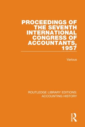 Proceedings of the Seventh International Congress of Accountants, 1957 Proceedings of the Seventh International Congress of Accountants, 1957