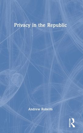 Privacy in the Republic Privacy in the Republic