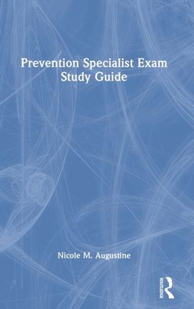 Prevention Specialist Exam Study Guide Prevention Specialist Exam Study Guide