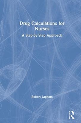Drug Calculations for Nurses Drug Calculations for Nurses