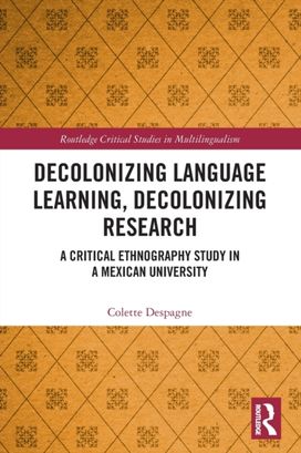 Decolonizing Language Learning, Decolonizing Research Decolonizing Language Learning, Decolonizing Research