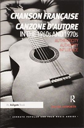 From the Chanson Francaise to the Canzone D'autore in the 1960s and 1970s From the Chanson Francaise to the Canzone D'autore in the 1960s and 1970s