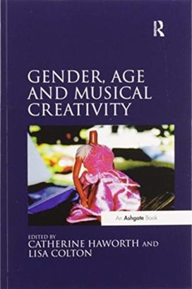 Gender, Age and Musical Creativity Gender, Age and Musical Creativity