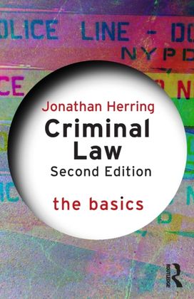 Criminal Law: the Basics Criminal Law: the Basics