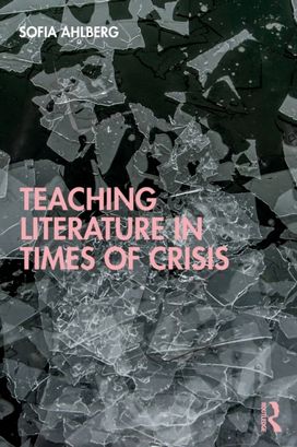 Teaching Literature in Times of Crisis Teaching Literature in Times of Crisis