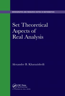 Set Theoretical Aspects of Real Analysis Set Theoretical Aspects of Real Analysis