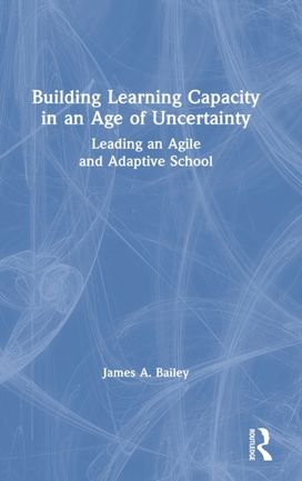 Building Learning Capacity in an Age of Uncertainty Building Learning Capacity in an Age of Uncertainty