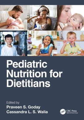 Pediatric Nutrition for Dietitians Pediatric Nutrition for Dietitians