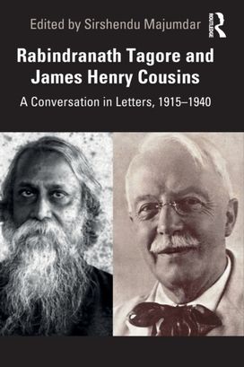Rabindranath Tagore and James Henry Cousins Rabindranath Tagore and James Henry Cousins