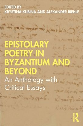 Epistolary Poetry in Byzantium and Beyond