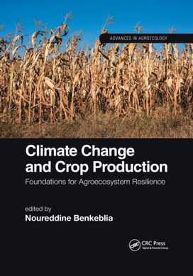 Climate Change and Crop Production Climate Change and Crop Production