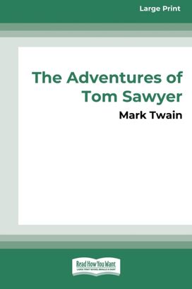 Adventures of Tom Sawyer (16pt Large Print Edition)