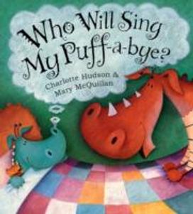 Who will Sing My Puff-A-Bye?