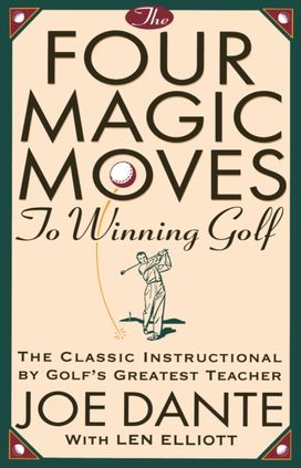 Four Magic Moves to Winning Golf Four Magic Moves to Winning Golf