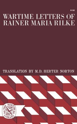 Wartime Letters of Rainer Maria Rilke Wartime Letters of Rainer Maria Rilke