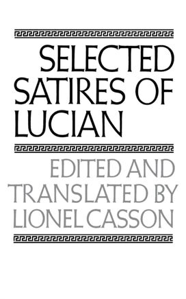 Selected Satires of Lucian Selected Satires of Lucian