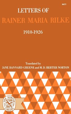 Letters of Rainer Maria Rilke 1910 - 1926 (Paper Only) Letters of Rainer Maria Rilke 1910 - 1926 (Paper Only)