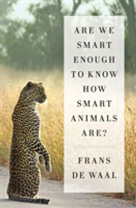Are We Smart Enough to Know how Smart Animals Are?