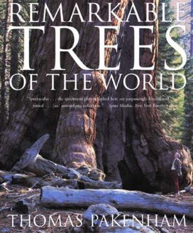 Remarkable Trees of the World Remarkable Trees of the World