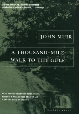 A Thousand-Mile Walk to the Gulf A Thousand-Mile Walk to the Gulf