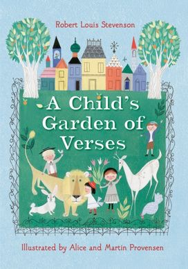 Robert Louis Stevenson's a Child's Garden of Verses Robert Louis Stevenson's a Child's Garden of Verses