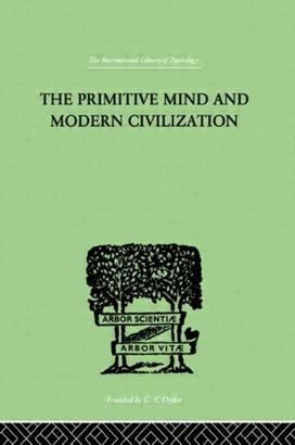 Primitive Mind and Modern Civilization