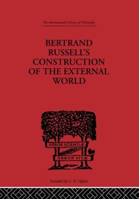Bertrand Russell's Construction of the External World