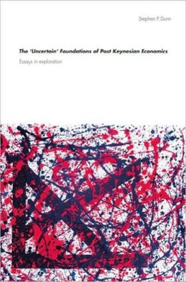 'Uncertain' Foundations of Post Keynesian Economics 'Uncertain' Foundations of Post Keynesian Economics