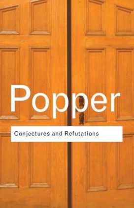 Conjectures and Refutations Conjectures and Refutations
