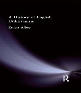 History of English Utilitarianism History of English Utilitarianism
