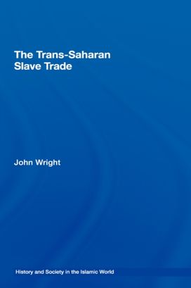 Trans-Saharan Slave Trade Trans-Saharan Slave Trade