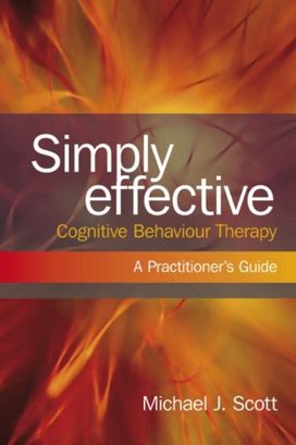 Simply Effective Cognitive Behaviour Therapy Simply Effective Cognitive Behaviour Therapy