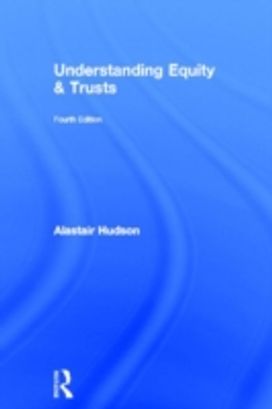 Understanding Equity & Trusts Understanding Equity & Trusts