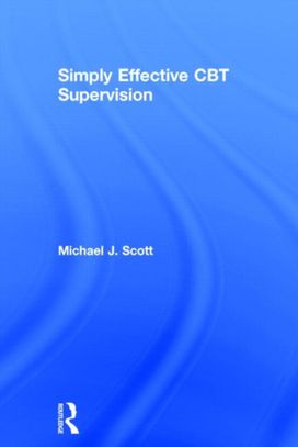 Simply Effective Cbt Supervision Simply Effective Cbt Supervision