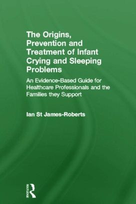 Origins, Prevention and Treatment of Infant Crying and Sleeping Problems
