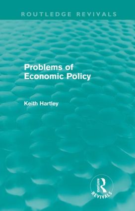 Problems of Economic Policy (Routledge Revivals)