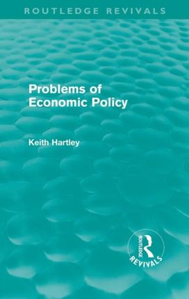Problems of Economic Policy (Routledge Revivals) Problems of Economic Policy (Routledge Revivals)