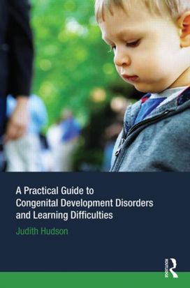 Practical Guide to Congenital Developmental Disorders and Learning Difficulties Practical Guide to Congenital Developmental Disorders and Learning Difficulties