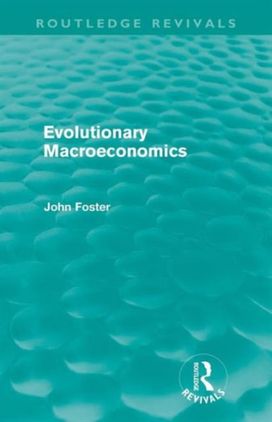 Evolutionary Macroeconomics (Routledge Revivals) Evolutionary Macroeconomics (Routledge Revivals)