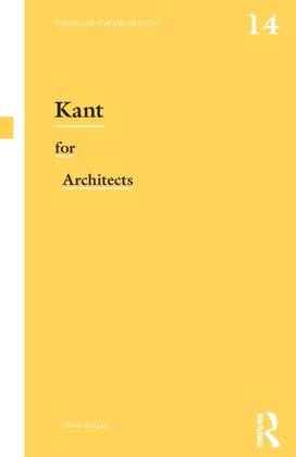 Kant for Architects Kant for Architects
